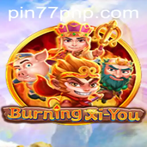 Explore the Enigmatic World of BurningXiYou and Uncover the Mystery of PIN77