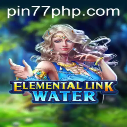 The World of ElementalLinkWater: Navigate through Water Elements with PIN77