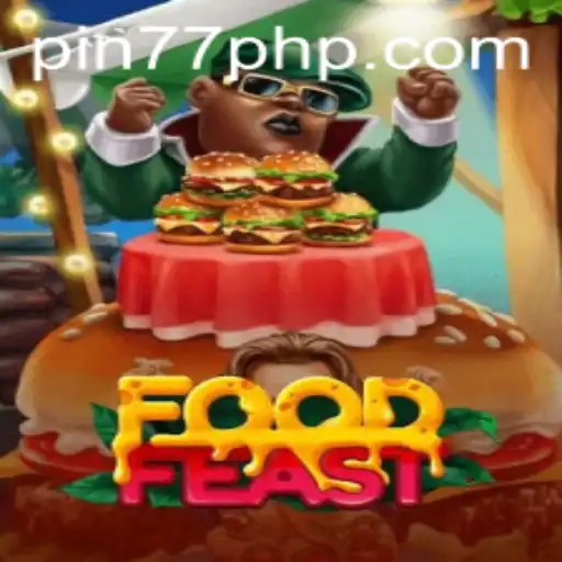 FoodFeast: Dive Into the Ultimate Culinary Game with PIN77