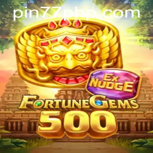 The Alluring World of FortuneGems500: An In-depth Exploration with PIN77